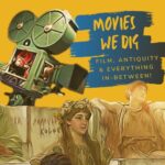 Movies We Dig: The Ancient World on Film